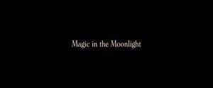 magic in the moonlight